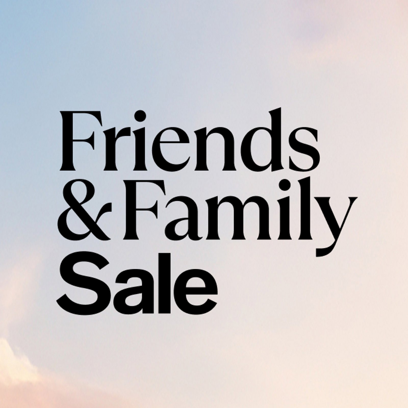Friends & Faily Sale