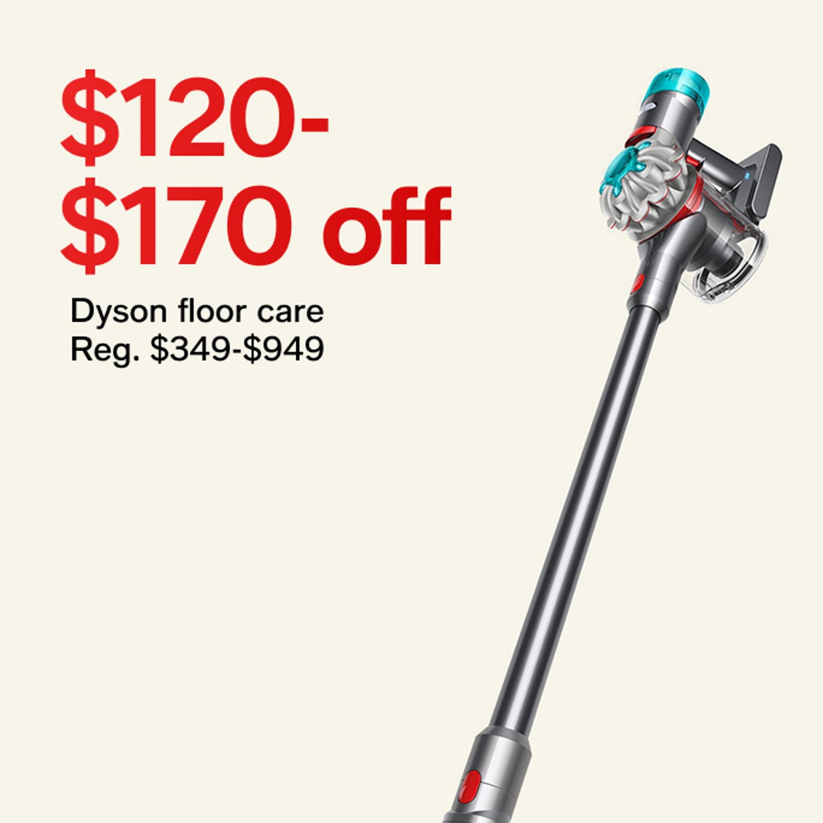 $120-$170 off Dyson floor care