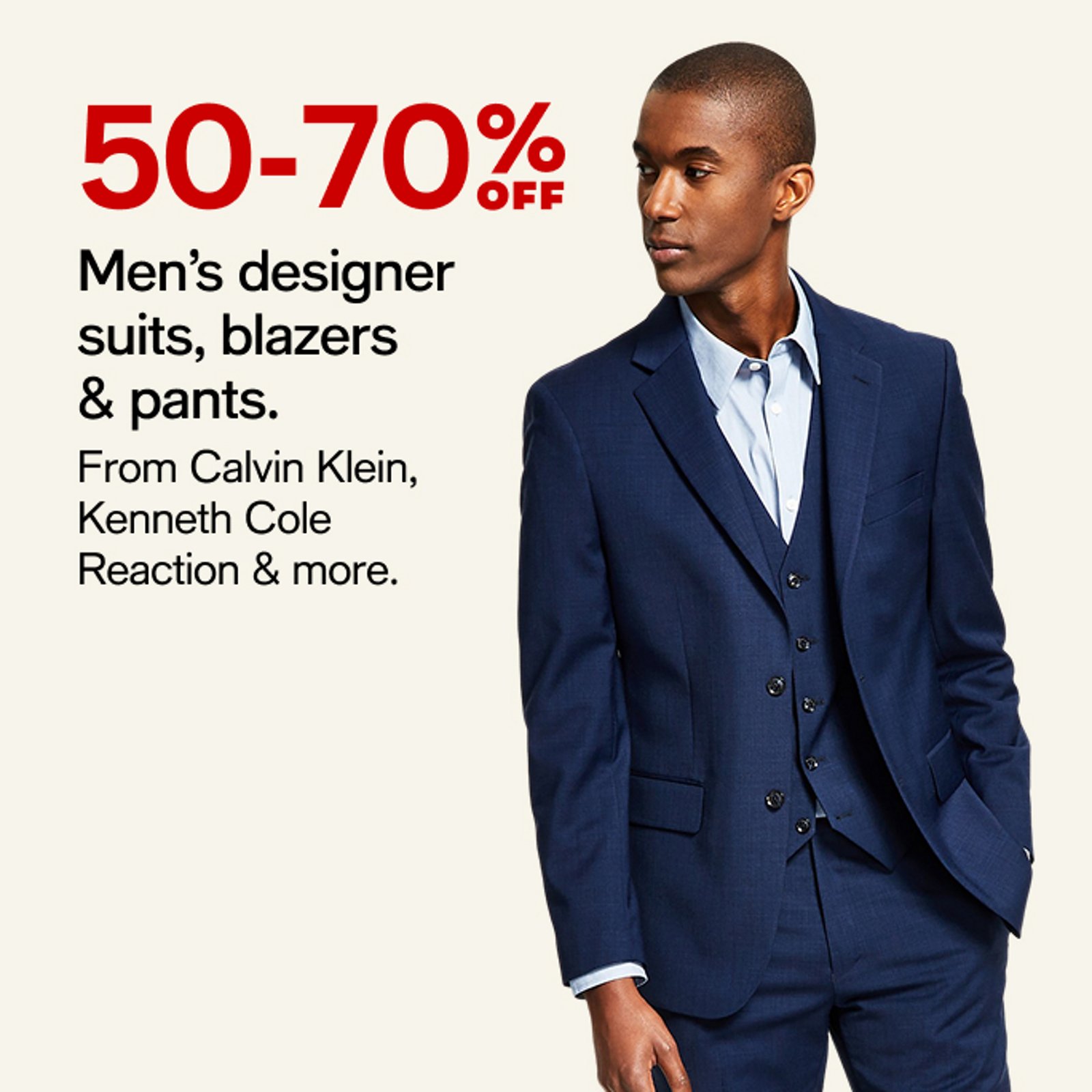 50-70% OFF Men's designer suits, blazers & pants.